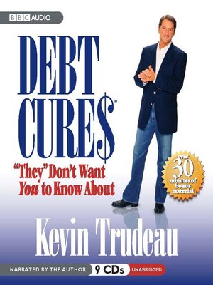 cover image of Debt Cures "They" Don't Want You to Know About